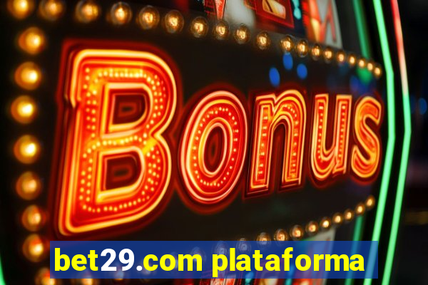 bet29.com plataforma